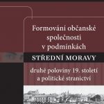 Formování občanské společnosti v podmínkách střední Moravy druhé poloviny 19. století
