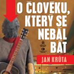 O člověku, který se nebál bát