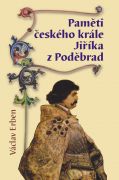 Paměti české krále Jiříka z Poděbrad