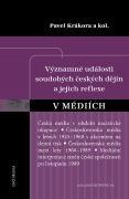 Významné události soudobých českých dějin a jejich reflexe v médiích