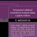 Významné události soudobých českých dějin a jejich reflexe v médiích