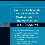 Výchova k občanství v současné škole: Profesní identita učitele výchovy k občanství