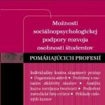 Možnosti sociálnopsychologickej podpory rozvoja osobnosti študentov pomáhajúcich profesií