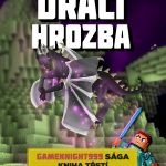 Dračí hrozba (Gameknight999 sága 3)