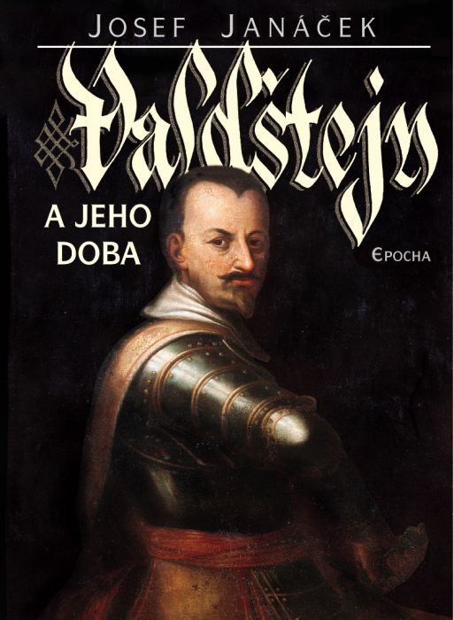 Valdštejn a jeho doba