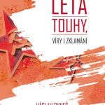 Léta touhy, víry i zklamání