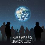 Paradigma a vize lidské společnosti