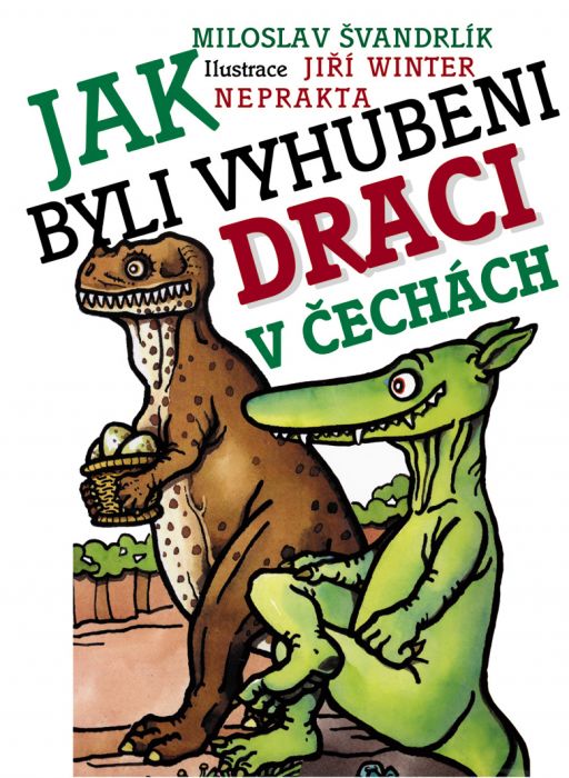 Jak byli vyhubeni draci v Čechách