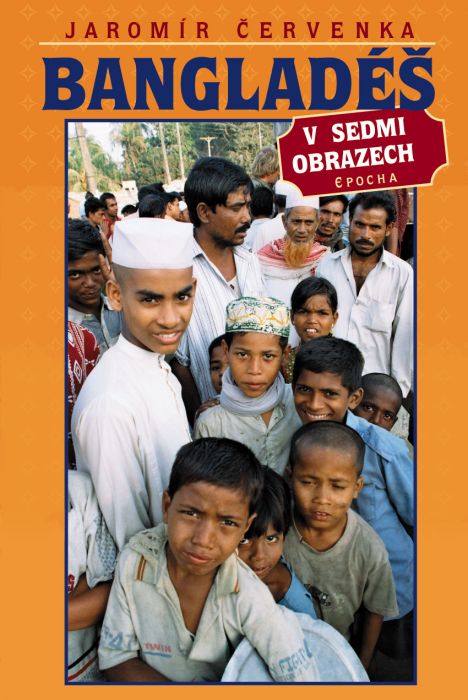 Bangladéš v sedmi obrazech