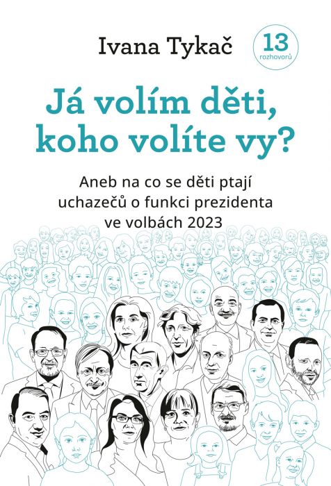 Já volím děti, koho volíte vy?