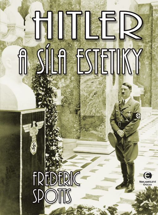 Hitler a síla estetiky