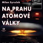 Na prahu atomové války