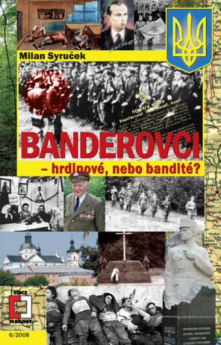 Banderovci – hrdinové nebo bandité?