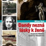 Dandy nezná lásky k ženě