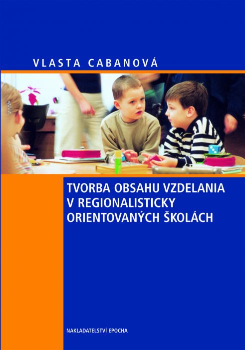 Tvorba obsahu vzdelania v regionalisticky orientovaných školách