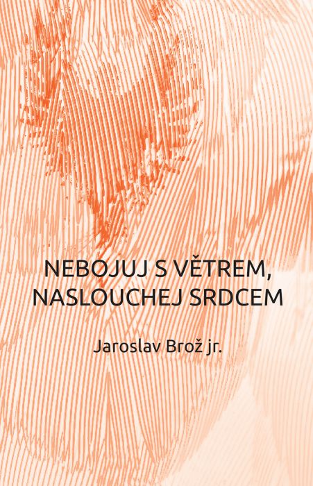 Nebojuj s větrem, naslouchej srdcem