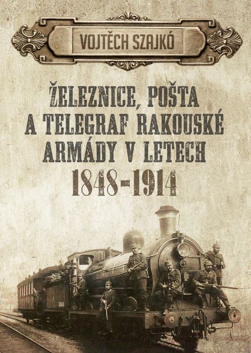 Železnice, pošta a telegraf rakouské armády v letech 1848–1914