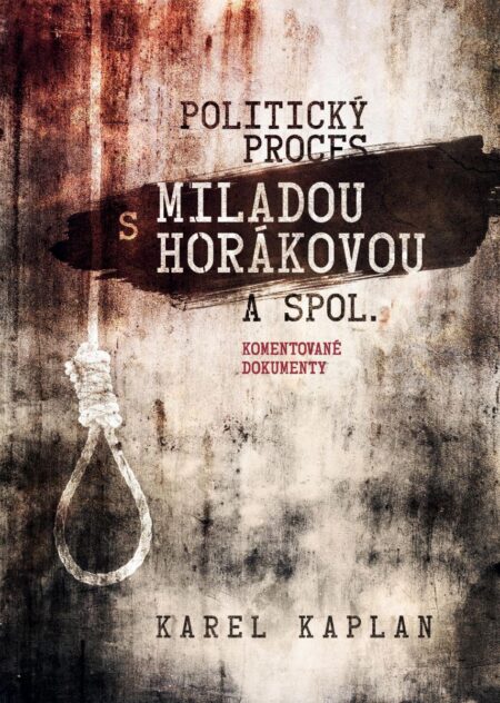 Politický proces s&nbsp;Miladou Horákovou a&nbsp;spol.