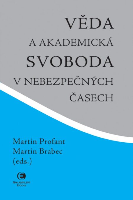 Věda a&nbsp;akademická svoboda v&nbsp;nebezpečných časech